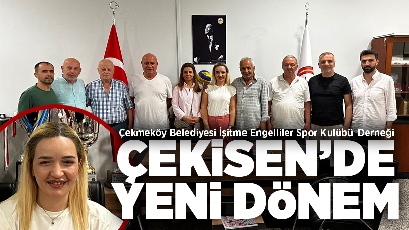 Çekmeköy Belediyesi İşitme Engelliler Spor Kulübü Derneği’nde yeni dönem..