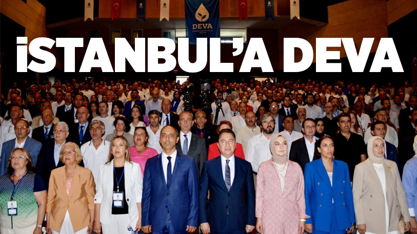 DEVA Partisi İstanbul İl Başkanlığı’ndan coşkulu kongre..