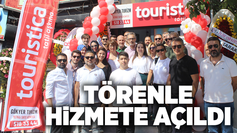 Gökyer Turizm Çekmeköy Touristica bayi törenle hizmete açıldı..