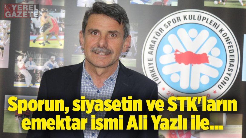 Sporun, siyasetin ve STK’ların emektarı Ali Yazlı ile yerel gündem..