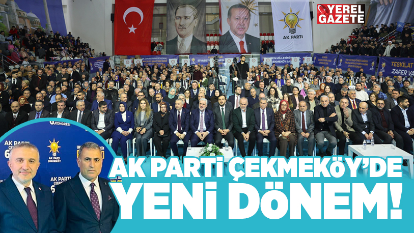 AK Parti Çekmeköy Teşkilatı’nda