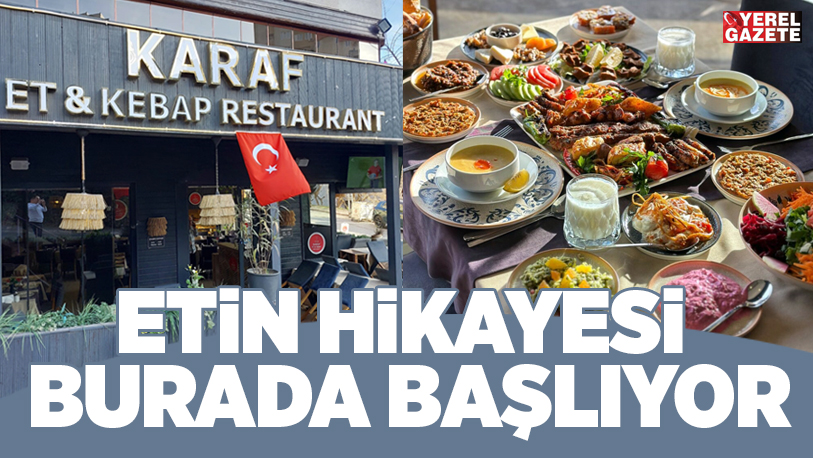 Etin Hikâyesi Karaf’ın mutfağında